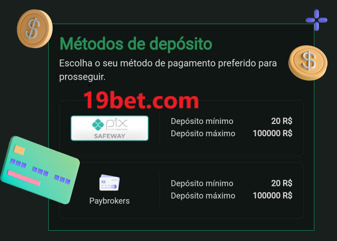 O cassino 19bet oferece uma grande variedade de métodos de pagamento